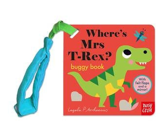 Where’s Mrs T-Rex: Felt Flaps Buggy Book
By Ingela P