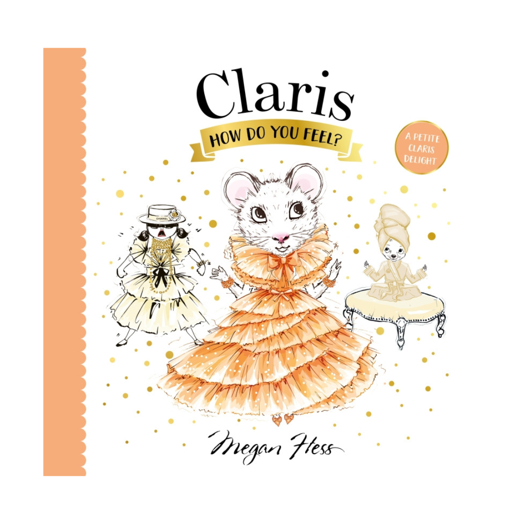 Claris, How Do You Feel?
Book By Megan Hess