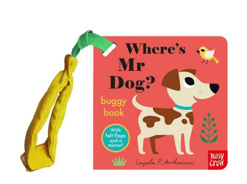 Where’s Mr Dog: Felt Flap Buggy Book
By Ingela Arrhenius