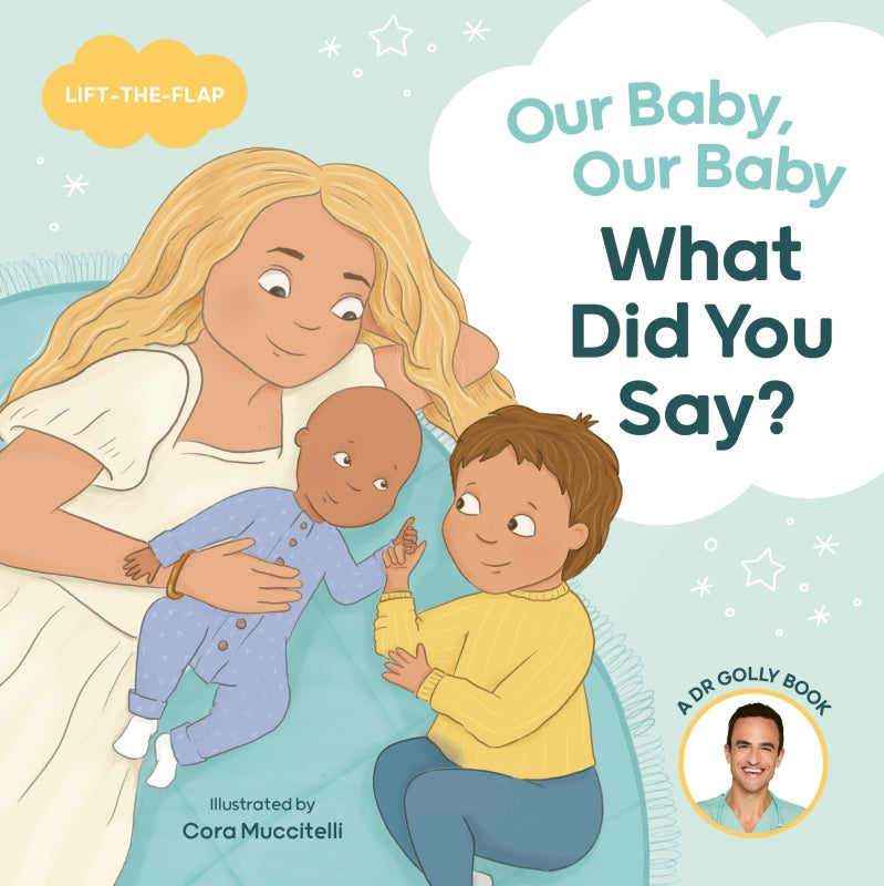 Our Baby, Our Baby, What Did You Say? By Daniel Golshevsky (Dr Golly)