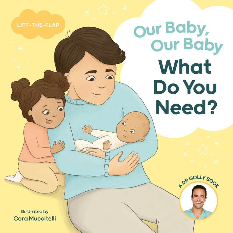 Our Baby, Our Baby, What Do You Need? By Daniel Golshevsky (Dr Golly)