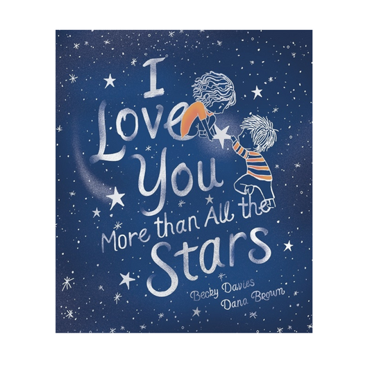 I Love You More Than All the Stars
Book By Becky Davies