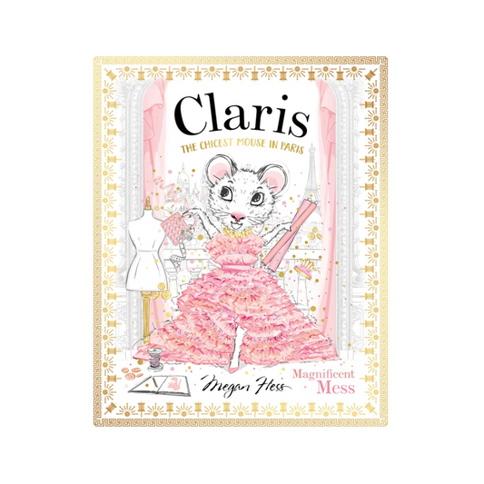 Claris: Magnificent Mess
Book By Megan Hess