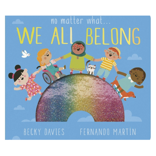 No Matter What ... We All Belong
Book By Becky Davies