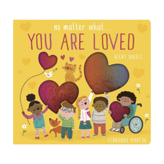 No Matter What . . . You Are Loved
Book By Becky Davies