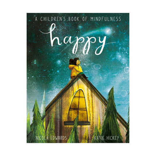 Happy: A Children’s Book of Mindfulness
Book By Nicola Edwards