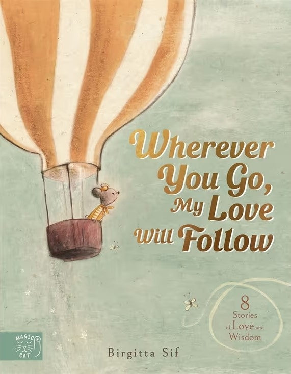 Wherever You Go, My Love Will Follow
Book By Birgitta Sif